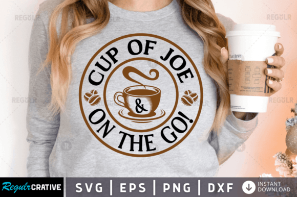 FREE Cup of Joe on the Go SVG Design — Crafts & Graphics