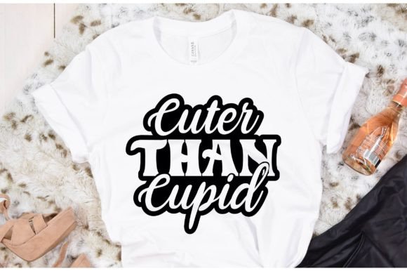 Valentines Day Svg Design,Cuter Than Cup